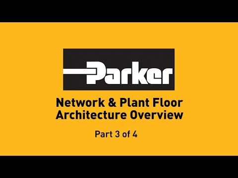 Understanding Network & Plant Floor Architecture - Part 3 of 4