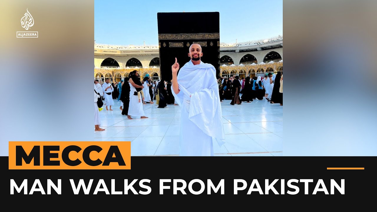 Man walks from Pakistan to Mecca to perform Hajj  Al Jazeera Newsfeed