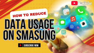 How to Reduce Data Usage on Samsung Smartphones