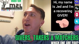 Givers Takers and Matchers