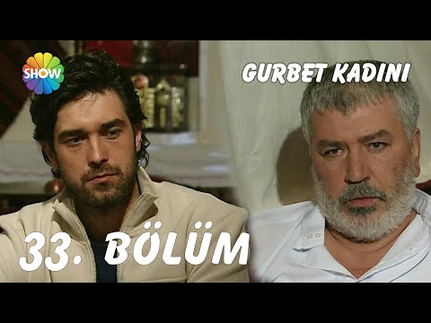 Gurbet Kadını 33. Bölüm | FULL HD