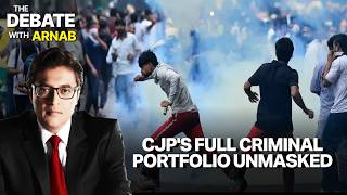 Debate With Arnab: Republic Exposes The Full List Of Criminals At CJP Protest