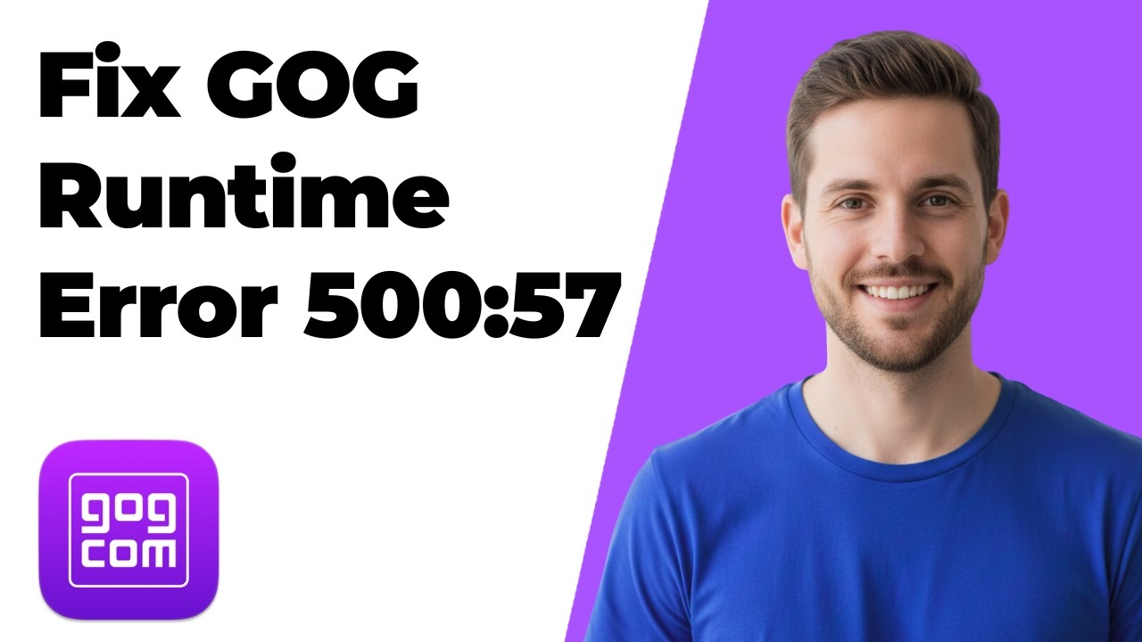 How To Fix GOG Runtime Error 500:57 (Easy Guide) - YouTube