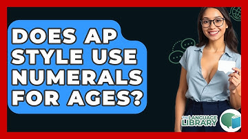 Does AP Style Use Numerals For Ages? - The Language Library