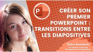 Créer son premier diaporama PowerPoint - Créer des transitions entre les diapositives (3/4)