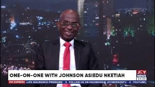One-on-one with Johnson Asiedu Nketiah : I fully supported the 1 cedi levy on fuel  | PM Express