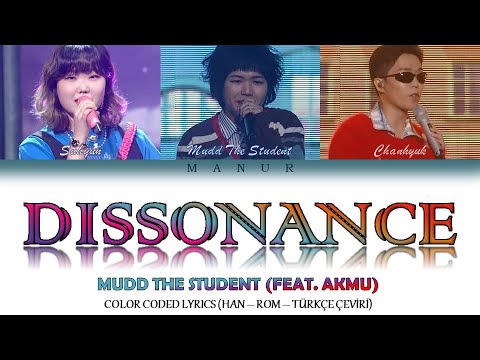 Mudd The Student (Feat. AKMU) - Dissonance (불협화음) (Han- Rom- Tr) Show Me The Money ColorCoded Lyrics