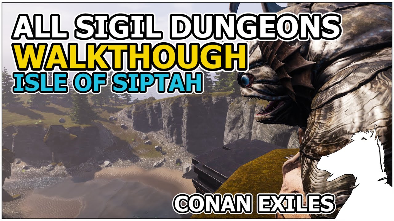 All Sigil Dungeons Walkthrough | Isle of Siptah | CONAN EXILES - YouTube