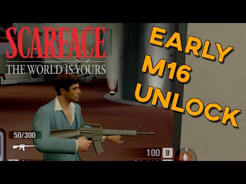 Scarface: The World Is Yours - Unlock The M16 Early!