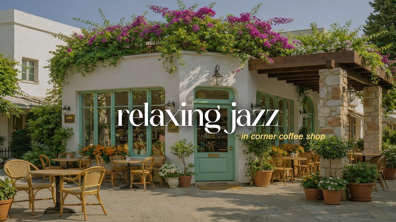 Relaxing Jazz in Corner Coffee Shop For Happy Morning | Great Jazz Music For Calm, Focus & Relax