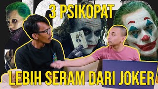 Download TIGA PSIKOPAT LEBIH SERAM DARI JOKER TIGA PSIKOPAT LEBIH SERAM DARI JOKER
