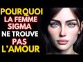 Pourquoi les femmes sigma ne trouvent pas lamour une vrit dure  accepter