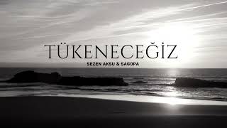 Tükeneceğiz 2.0 | SEZEN AKSU & SAGOPA Resimi