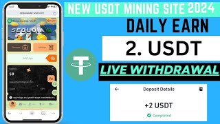 Nwe SEQUOIACAP-USDT Mining site | USDT Earning site lunch today | Make Money Online 2024