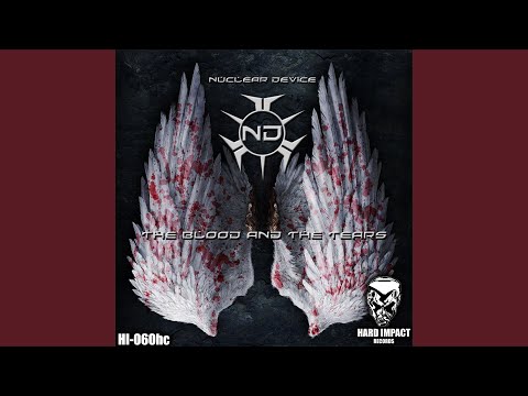 Nuclear Device — The Blood and the Tears