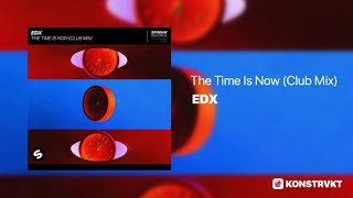 EDX — The Time Is Now (Club Mix)