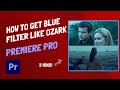 How To Color Correct Using Blue Filter Like In Ozark - Premiere Pro CC 2022