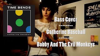 Catherine Baseball - Bobby And The Evil Monkeys - Bass Cover