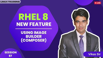 Session-97 | RHEL 8 New Feature | Using Image Builder (Composer) in RHEL 8 | Nehra Classes