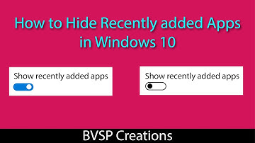 How to hide recently added apps in Windows 10 | Hide newly added apps | BVSP Creations