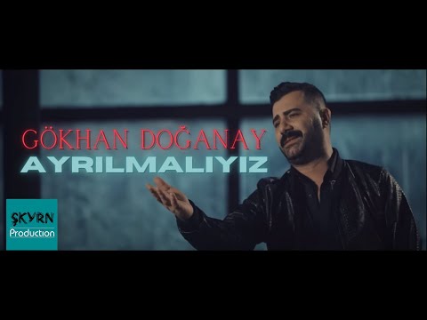 Gökhan Doğanay - Ayrılmalıyız (Biz Seninle)