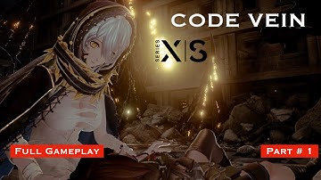 Code Vein first gameplay from Xbox Series X   Game like Dark Souls in English - NO COMMENTS -