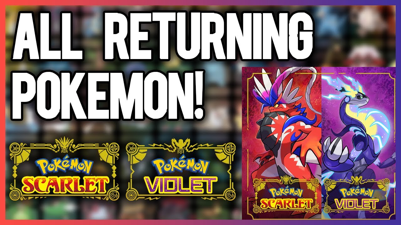 ALL Returning Pokemon in Scarlet and Violet!