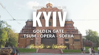 Prowalk tour in Kyiv #5 TSUM - Opera - Golden Gate - Sofiia