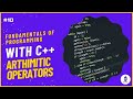 [Arabic] Fundamentals of Programming With C++ #10 - Arthimitic Operators