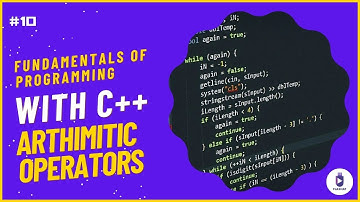 [Arabic] Fundamentals of Programming With C++ #10 - Arthimitic Operators
