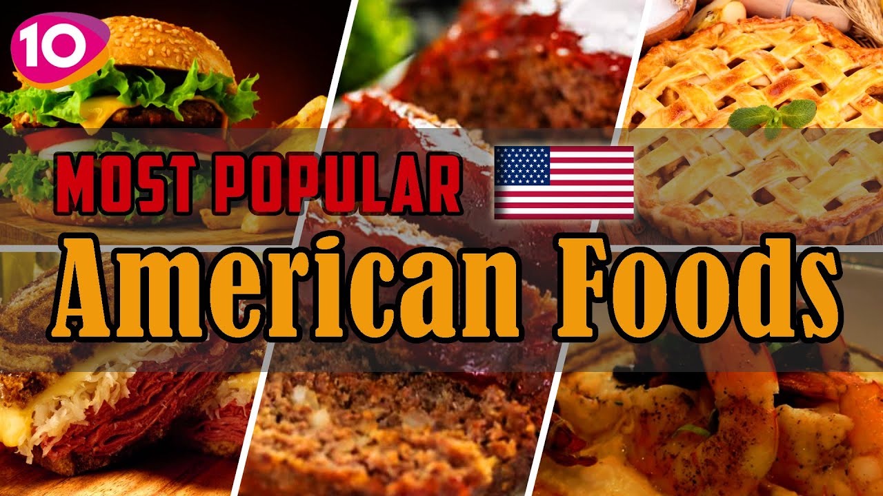 Incredible Top 10 Most Popular American/USA Foods, USA Street Foods