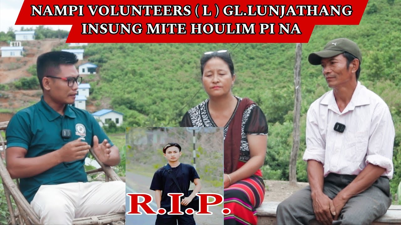 KUKI NAMPI VOLUNTEERS ( L ) Gl.LUNJATHANG KHONGSAI INSUNG MI TE HOULIM PI NA