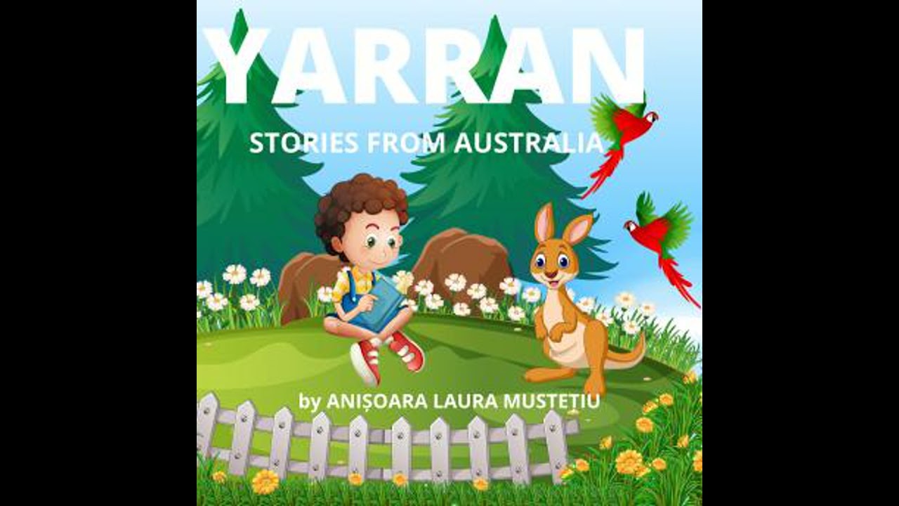 YARRAN, Stories from Australia: Children Book - Anișoara Laura Mustețiu