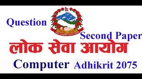 Loksewa Ayog Nepal Computer Officer | Computer Adhikrit Second Question Paper 2075