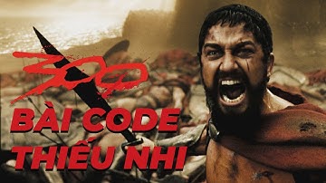 300 bài code thiếu nhi | Recap Xàm : 300