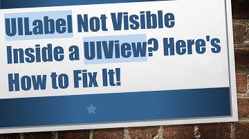 UILabel Not Visible Inside a UIView? Here