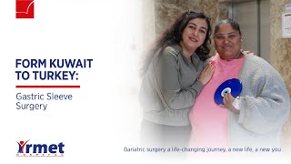 From Kuwait To Turkey : Gastric Sleeve Surgery