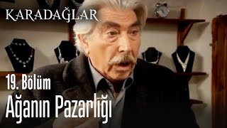Ağanın Pazarlığı - Karadağlar 19. Bölüm