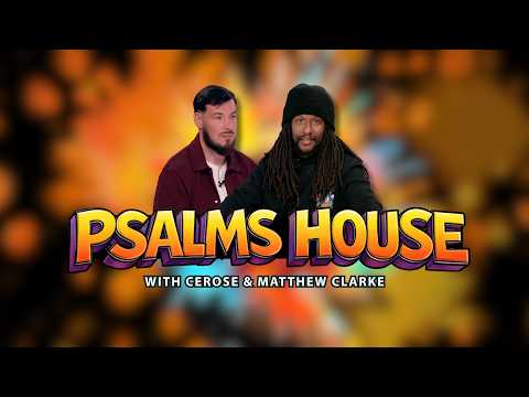 Psalms House Matthew Clarke