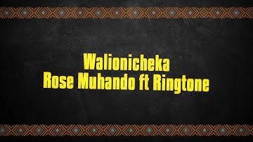Rose Muhando - Walionicheka ft Ringtone (Lyrics Video)