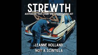 Leanne Holland - Not a Scintilla - Australian True Crime