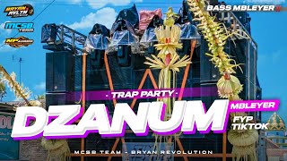 DJ DZANUM TRAP PARTY MBLEYER 2024‼️ MCSB PRODUCTION