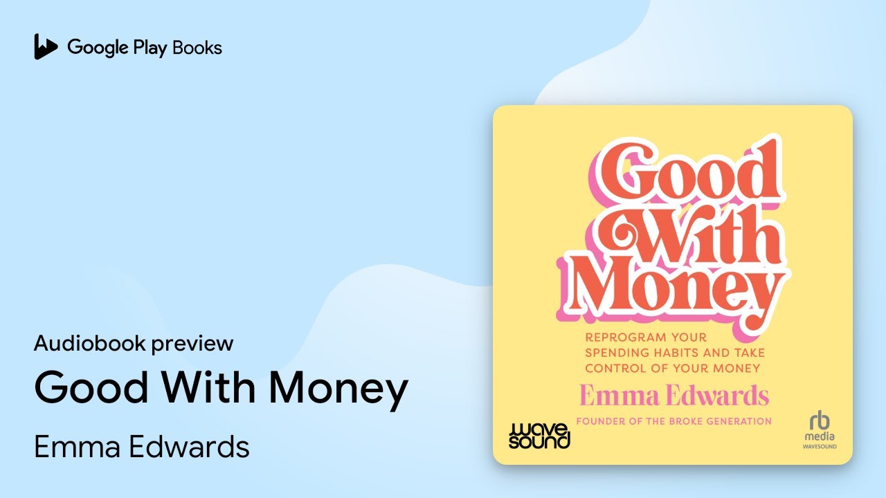 Good With Money by Emma Edwards · Audiobook preview - YouTube