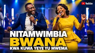 Nitamwimbia Bwana Kwa Kuwa Yeye Yu Mwema  Swahili Praise And Worship  2026