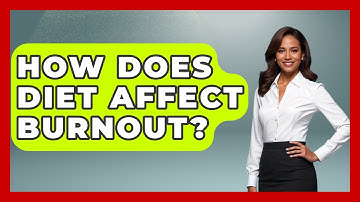 How Does Diet Affect Burnout? - Ultimate Study Hacks