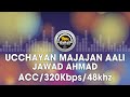 Ucchayan Majajan Aali - Jawad Ahmad