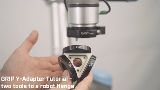 GRIP Y-Adapter Tutorial -  two tools to a robot flange