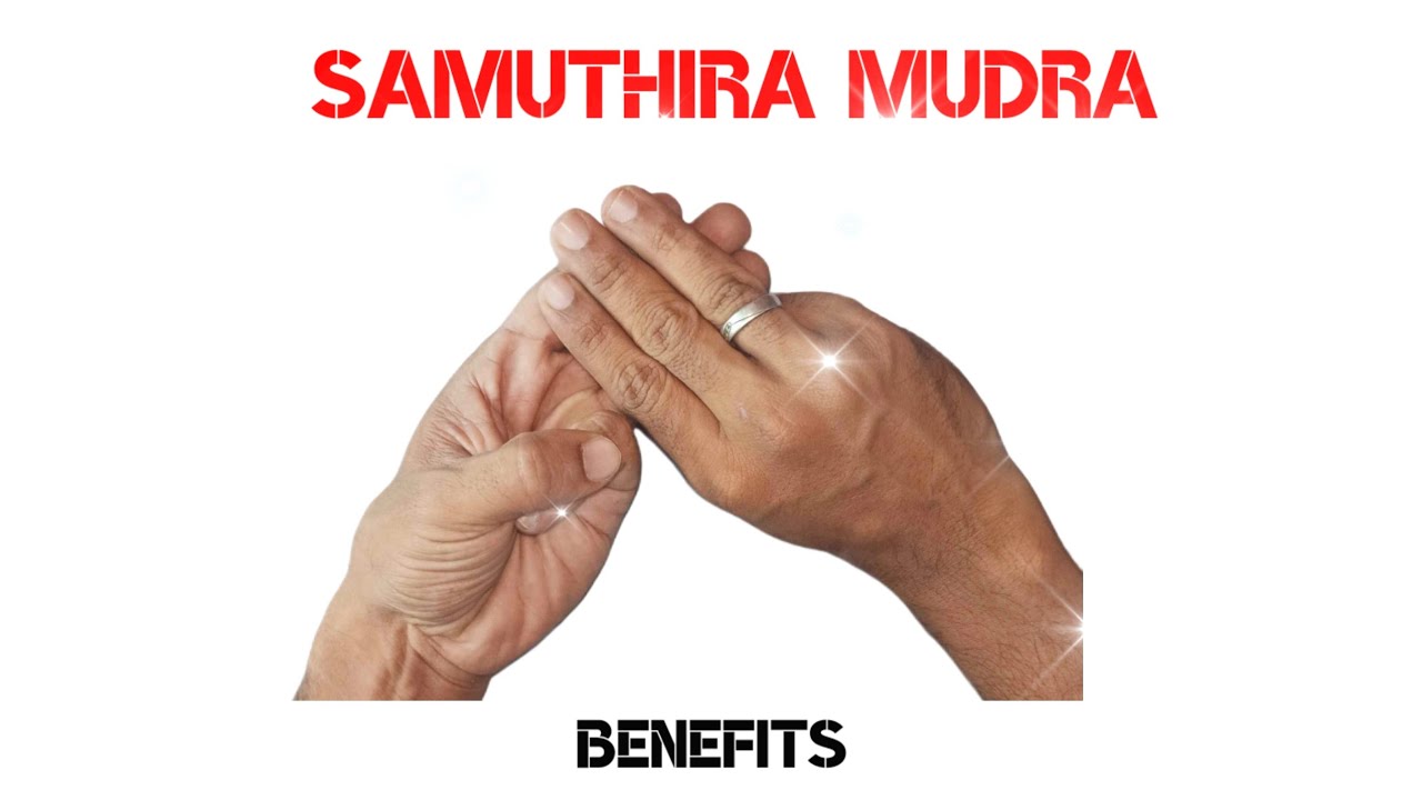 Samuthra 7 Powerful Benefits of Samuthira Mudra: Hydrate, Heal Uterus & Cure ...