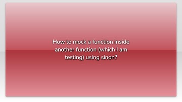 How to mock a function inside another function (which I am testing) using sinon?