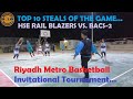 TOP 10 STEALS OF THE GAME, HSE RAIL BLAZERS VS  BACS 2. Riyadh Metro Basketball Invit&#39;l. Tournament.